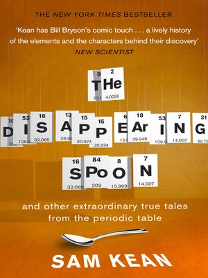 cover image of The Disappearing Spoon...and other true tales from the Periodic Table